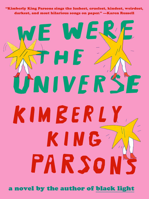 Title details for We Were the Universe by Kimberly King Parsons - Wait list